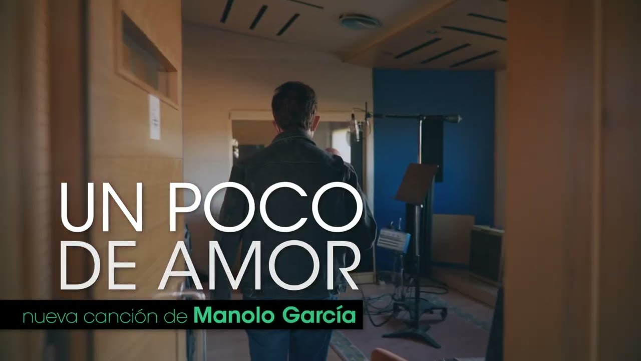 Un poco de amor (adelanto), Manolo García
