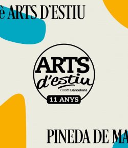 Nueva fecha confirmada: Arts d’Estiu (Pineda de Mar, 6/8/22)
