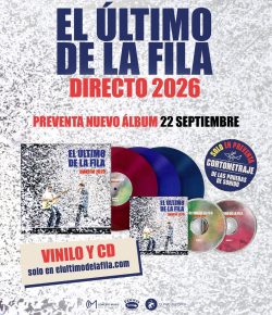 “DIRECTO 2026” NUEVO ÁLBUM DE EL ÚLTIMO DE LA FILA, EN FORMATOS CD Y VINILO DISPONIBLE EN PREVENTA EL 22 DE SEPTIEMBRE